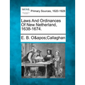 Laws And Ordinances Of New Netherland, 1638-1674.