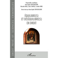 Equilibre(s) et déséquilibre(s) en droit