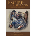 Empire of the Risen Son (Two Volumes Combined): A Treatise on the Kingdom of God