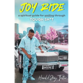 Joy Ride: Smiling Through Tough Sh*t