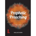 Prophetic Preaching: The Missing Jewel of the Evangelical Church?