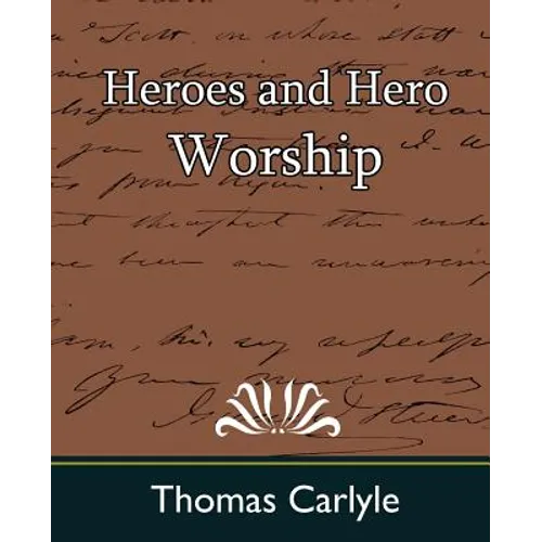 Heroes and Hero Worship - Paperback