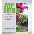 Step Outside: Walking Your Way to Health & Happiness
