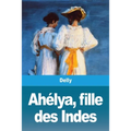 Ahélya, fille des Indes
