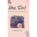 Hey, Sis! Notes of Encouragement for Faith-Filled Sister-Friends