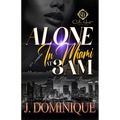 Alone In Miami At 3AM: A Millionaire Romance