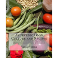 Ayurvedic Food Culture and Recipes: Health, healing and vigour with balanced nutrition, appropriate quantity and quality of food and by observing the