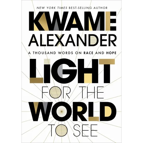 Light for the World to See: A Thousand Words on Race and Hope