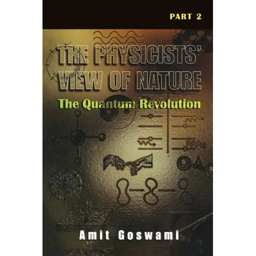 The Physicists' View of Nature Part 2: The Quantum Revolution