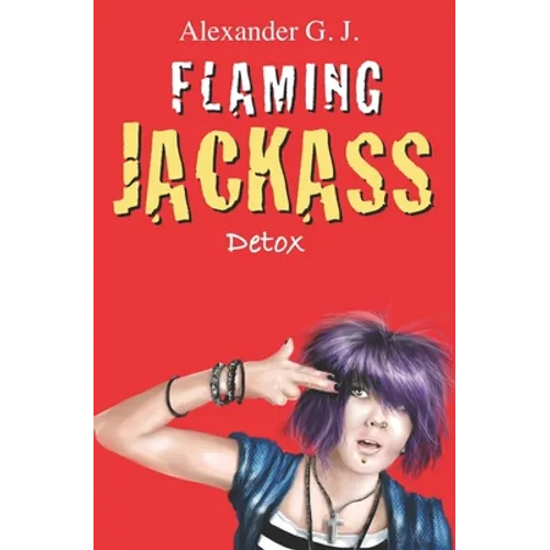 Flaming Jackass: Detox