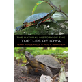 The Natural History of the Turtles of Iowa