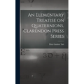An Elementary Treatise on Quaternions, Clarendon Press Series