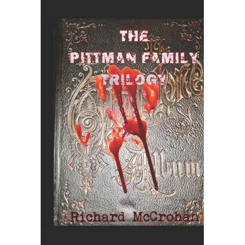 The Pittman Family Trilogy: Family Ties-Family Secrets-Family Plots