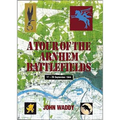A Tour of the Arnhem Battlefields