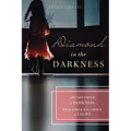 Diamond in the Darkness: Abused Child of Darkness, Reclaimed Daughter of Light