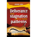 DELIVERANCE FROM Stagnation And Evil Family Pattern: Freedom From Household Wickedness, Evil Family Altar, Repeated Negative Patterns And Prophetic Pr