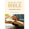 Enjoying Your Bible: Finding Delight in the Word