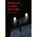 Spiderman también tiene frío