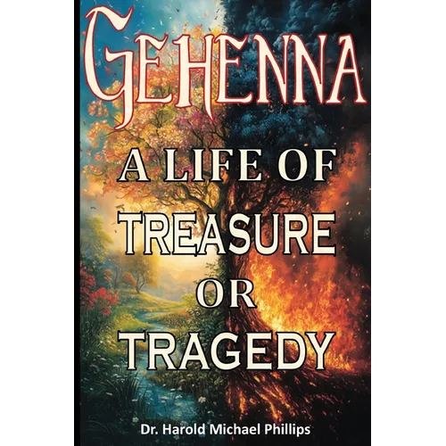 Gehenna; A Life of Treasure Or Tragedy