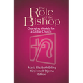 The Role of the Bishop: Changing Models for a Global Church