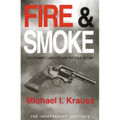 Fire & Smoke: Government, Lawsuits, and the Rule of Law