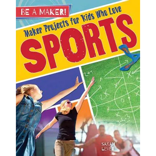 Maker Projects for Kids Who Love Sports
