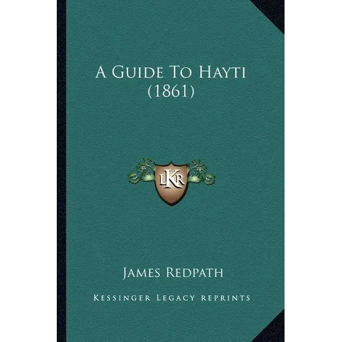 A Guide To Hayti (1861)