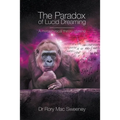 The Paradox of Lucid Dreaming