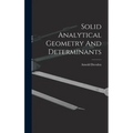 Solid Analytical Geometry And Determinants