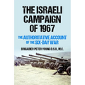 The Israeli Campaign of 1967: The Authoritative Account of the Six-Day War