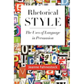 Rhetorical Style: The Uses of Language in Persuasion