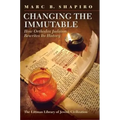 Changing the Immutable: How Orthodox Judaism Rewrites Its History