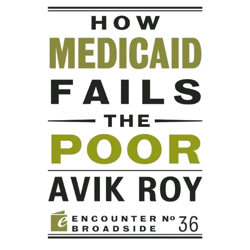 How Medicaid Fails the Poor