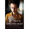 The Queen's Dressmaker: A heartbreaking historical romance novel in the time of Marie Antoinette