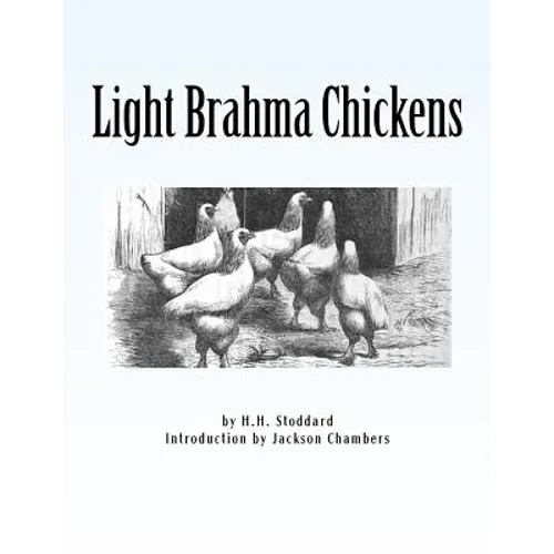 Light Brahma Chickens: Chicken Breeds Book 25