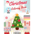 Christmas Coloring Book for Kids: coloring book for boys, girls, and kids of 2 to 8 years old