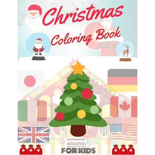 Christmas Coloring Book for Kids: coloring book for boys, girls, and kids of 2 to 8 years old