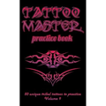 Tattoo Master Practice Book - 50 Unique Tribal Tattoos to Practice: 5 X 8(12.7 X 20.32 CM) Size Pages with 3 Dots Per Inch to Draw Tattoos with Hand-D