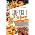 Copycat Recipes: 2021 Ultimate Cookbook to Easily Making Most Popular Dishes from Your Favorite Restaurants at Home ON A BUDGET - Crack