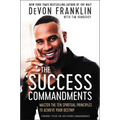 The Success Commandments: Master the Ten Spiritual Principles to Achieve Your Destiny