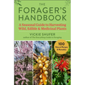 The Forager's Handbook: A Seasonal Guide to Harvesting Wild, Edible & Medicinal Plants
