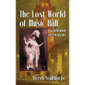 The Lost World of Music Hall (hardback): A celebration of ten greats