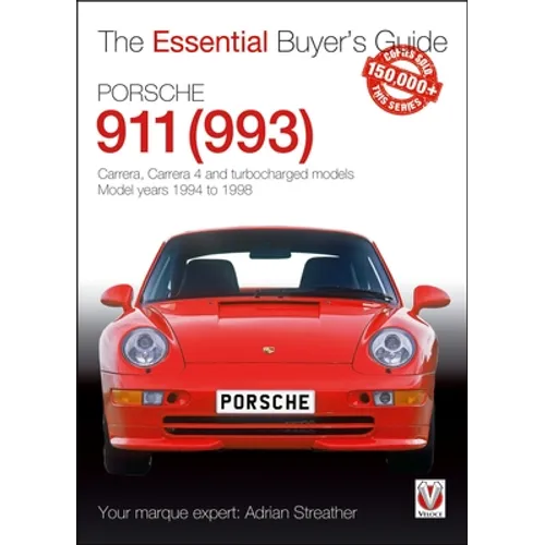 Porsche 911 (993): Carrera, Carrera 4 and Turbocharged Models. Model Years 1994 to 1998