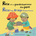 Rosa Et Sa Grande Expérience d'Un Pont / Rosa's Big Bridge Experiment (French Bilingual Edition)