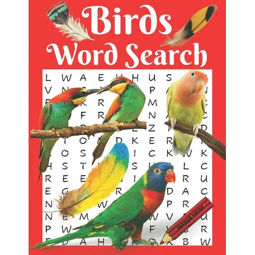 Birds Word Search: Birds Word Search Puzzle Book for Adults, Birds A-Z, Owls, Eagles, Hummingbirds, Penguins, Chickens, Gulls, Turkeys, Ducks and more