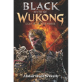 Black Myth of Wukong: Legacy of the Divine Warrior: The Epic Journey of the Monkey King Reimagined