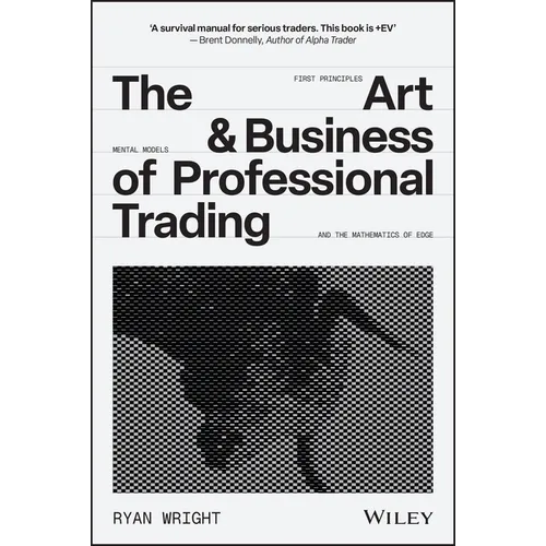 The Art and Business of Professional Trading