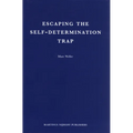 Escaping the Self-Determination Trap