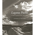 Laguna Pueblo: A Photographic History