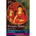 Vinaya Texts, Part 1 of 3: The Patimokkha and The Mahavagga, I-IV